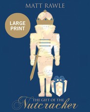 The Gift of the Nutcracker [Large Print]