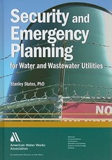 Security and Emergency Planning for Water and Wastewater Utilities