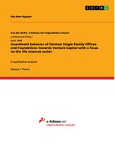 Investment behavior of German Single Family Offices and Foundations towards Venture Capital with a focus on the life sciences sector