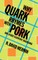 Why Quark Rhymes with Pork