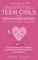 7 Vital Skills for Parenting Teen Girls and Communicating with Your Teenage Daughter