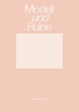 Modell und Ruine