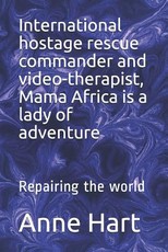 International Hostage Rescue Commando and Video-Therapist, Mama Africa Is a Lady of Adventure