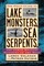 Field Guide to Lake Monsters, Sea Serpents, and Other Mystery Denizens of the Deep