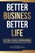 Better Business Better Life