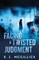 Facing A Twisted Judgment