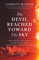 Graff, G: Devil Reached Toward the Sky