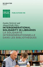 Intergenerational solidarity in libraries / La solidaritÃ© intergÃ©nÃ©rationnelle dans les bibliothÃ¨ques