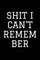 Shit i can't remember