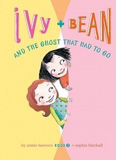 Ivy and Bean and the Ghost That Had to Go: #2