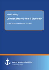 Can R2P practice what it promises? A Case Study on the Syrian Civil War