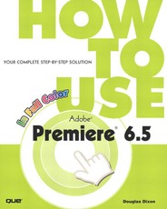 How to Use Adobe Premiere 6.5