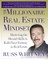 The Millionaire Real Estate Mindset