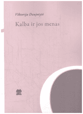 Kalba ir jos menas: filologiniai tyrimai ir patyrimai