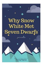Why Snow White met seven dwarfs