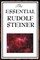 The Essential Rudolf Steiner
