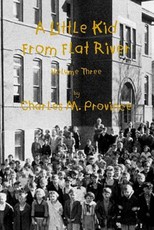 A Little Kid From Flat River; Volume Three
