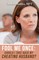 Fool Me Once: Should I Take Back My Cheating Husband? Surviving Infidelity-Advice From A Marriage Therapist