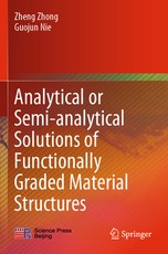 Analytical or Semi-Analytical Solutions of Functionally Graded Material Structures