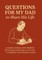 Questions for My Dad to Share His Life