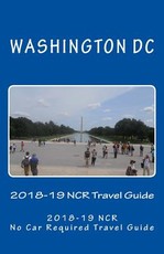 The Washington DC 2018-19 NCR Travel Guide