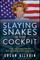 Slaying Snakes in the Cockpit