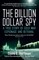 The Billion Dollar Spy
