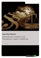 International Criminal Court Disciplinary Organs' Handbook