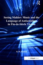 Knittel, K: Seeing Mahler: Music and the Language of Antisem