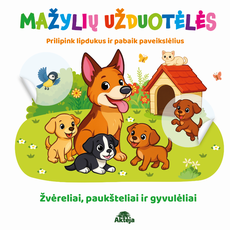 Žvėreliai, paukšteliai ir gyvulėliai. Mažylių užduotėlės