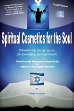 Spiritual Cosmetics for the Soul - Devotionals Designed Especially for Hebrew Ysraylite Women (Small Edition)