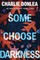 Some Choose Darkness