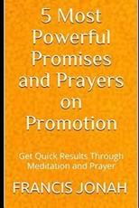 5 Most Powerful Promises and Prayers on Promotion