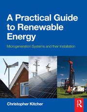 A Practical Guide to Renewable Energy: Power Systems and their Installation
