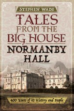 Tales from the Big House: Normanby Hall