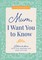 Mum, I Want You to Know