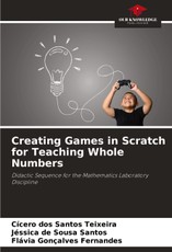Teixeira, C: Creating Games in Scratch for Teaching Whole Nu