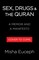 Sex, Drugs, and the Quran