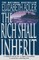 The Rich Shall Inherit