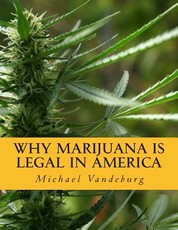 Why Marijuana is Legal in America