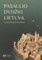 Pasaulio dydžio Lietuva. Mūsų migracijos istorija. Parodos katalogas (knyga su defektais)
