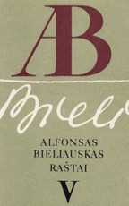 Alfonsas Bieliauskas. Raštai V Alfonsas Bieliauskas. Raštai V