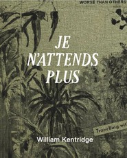 William Kentridge: Je n'Attends Plus