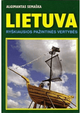 Lietuva. Ryškiausios pažintinės vertybės
