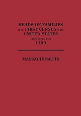 Heads of Families at the First Census of the United States Taken in the Year 1790