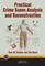 Practical Crime Scene Analysis and Reconstruction