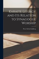Karaite Liturgy and Its Relation to Synagogue Worship
