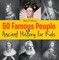 50 Famous People in Ancient History for Kids