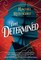 The Determined