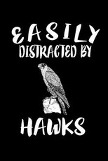 Easily Distracted By Hawks